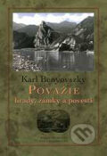 Považie - hrady, zámky a povesti - Karl Benyovszky, Marenčin PT, 2003