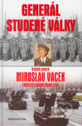 Kniha: Generál studené války (Miroslav Vacek). Nakladatelství Erika, 2004