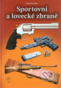 Kniha: Sportovní a lovecké zbraně (Octavio Díez). Naše vojsko CZ, 2004