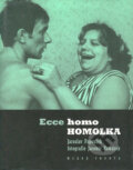 Ecce homo Homolka - Jaroslav Papoušek, Jaromír Komárek, Mladá fronta, 2002