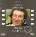 Kniha: FILMOVÉ KRALOVÁNÍ BOLKA POLÍVKY (Luboš Mareček). Jota, 2004