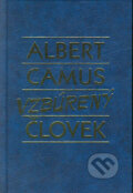 Vzbúrený človek - Albert Camus, 2004