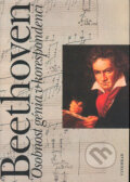 Osobnost génia v korespondenci - Ludvik van Beethoven, Vyšehrad, 2004