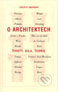 Kniha: O architektech (Liselotte Ungersová). Slovart CZ, 2004