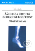 Kniha: Záchrana kriticky ischemické končetiny (Robert Staffa). Grada, 2005