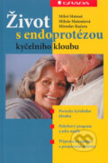 Život s endoprotézou kyčelního kloubu - Miloš Matouš, Miluše Matoušová, Miroslav Kučera, Grada, 2005
