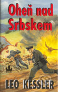 Kniha: Oheň nad Srbskem (Leo Kessler). Baronet, 2003