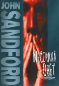 Kniha: Nečekaná oběť (John Sanford). BB/art, 2005