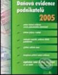 Kniha: Daňová evidence podnikatelů 2005 (Jaroslav Sedláček). Grada, 2005