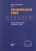Technologie léků - galenika - Milan Chalabala et al., Galén, 2001