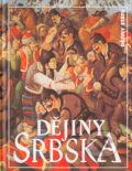 Dějiny Srbska - Miroslav Tejchman, Jan Rychlík, Jan Pelikán, Lubomíra Havlíková, Tomáš Chrobák, Ondřej Vojtěchovský, 2005
