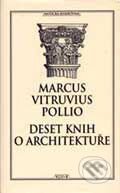 Deset knih o architektuře - Marcus Vitruvius Pollio, Miloš Uhlíř - Baset, 2001