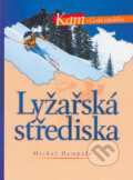 Lyžařská střediska - Michal Hampala, CPRESS, 2004