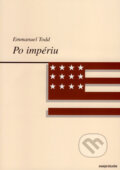 Kniha: Po impériu (Emmanuel Todd). Computer Press, 2004
