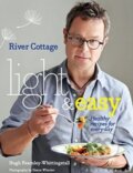 River Cottage Light and Easy - Hugh Fearnley-Whittingstall, Bloomsbury, 2014