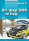 Kniha: Darstellungstechnik und Design (Alexander Ott). Stiebner, 2010