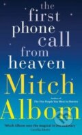 The First Phone Call from Heaven - Mitch Albom, Sphere, 2014