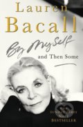 Kniha: By Myself and Then Some (Lauren Bacall)