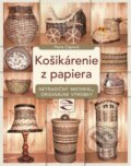 Kniha: Košikárenie z papiera (Hana Čápová). CPRESS, 2014