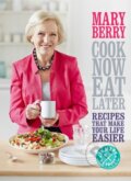 Kniha: Cook Now, Eat Later (Mary Berry). Headline Home, 2014