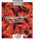Mamma mia! - kuchárka z edície Apetit na cestách - Itálie, 2014