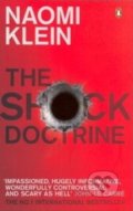 The Shock Doctrin - Naomi Klein, Penguin Books, 2008