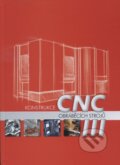 Konstrukce CNC obráběcích strojů - Jiří Marek a kolektiv, MM publishing, 2014