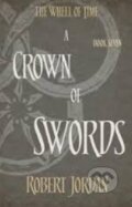 A Crown of Swords - Robert Jordan, Little, Brown, 2014