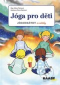Jóga pro děti - Klára Tůmová, Petra Šolcová (Ilustrátor), Raabe, 2023