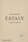 Eataly, Contemporary Italian Cooking - Oscar Farinetti, Phaidon, 2023