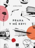 Praha v mé krvi - Jindra Tichá, Kosmas s.r.o.(HK), 2023