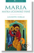 Kniha: Maria, Matka učedníků Páně (Giuseppe Forlai). Paulínky, 2021