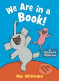 We Are in a Book! - Mo Willems, Walker books, 2023