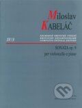 Sonáta pro violoncello a klavír op. 9 - Miloslav Kabeláč, Bärenreiter Praha, 2023