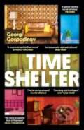 Time Shelter - Georgi Gospodinov, Weidenfeld and Nicolson, 2023