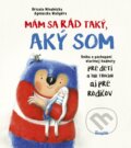 Kniha: Mám sa rád taký, aký som (Urszula Młodnicka), 2023 Kniha: Mám sa rád taký, aký som (Urszula Młodnicka), 2023