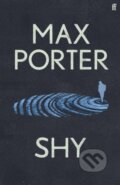 Shy - Max Porter, Faber and Faber, 2023