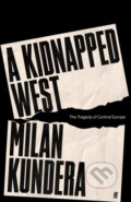 A Kidnapped West - Milan Kundera, Faber and Faber, 2023