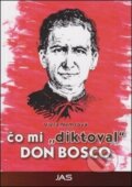 Kniha: Čo mi diktoval DON BOSCO (Viera Nemcová). Jas Zvolen
