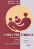 Kniha: Kniha pre rodinu (Maisa Castro a Regis Castro). Jas Zvolen, 2005