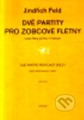 Kniha: Dvě partity pro zobcové flétny (Jindřich Feld)