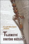 Kniha: Tajemství svatého růžence (Svätý Ľudovít Mária Grignion z Montfortu). MCM.Matice cyrilometodějská