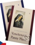 Vznešenosti Panny Marie (1 + 2. díl) - Sv. Alfons Maria de Liguori, MCM.Matice cyrilometodějská, 2009