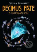 Decimus Fate a talisman snů - Peter Flannery, Triton, 2023