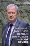 Hledání rovnováhy aneb Život soudce - Tomáš Němeček, Josef Baxa, Vyšehrad, 2023