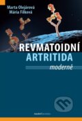 Revmatoidní artritida ... Moderně - Marta Olejárová, Mária Filková, Maxdorf, 2023