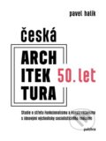 Česká architektura 50. let - Pavel Halík, Pulchra, 2023