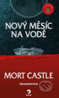 Nový měsíc na vodě - Mort Castle, Golden Dog, 2023