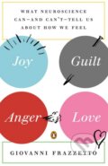 Kniha: Joy, Guilt, Anger, Love (Giovanni Frazzetto). Penguin Books, 2014
