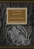 Kniha: Artušův pád (Christopher Tolkien a J.R.R. Tolkien), 2016 Kniha: Artušův pád (Christopher Tolkien a J.R.R. Tolkien), 2016